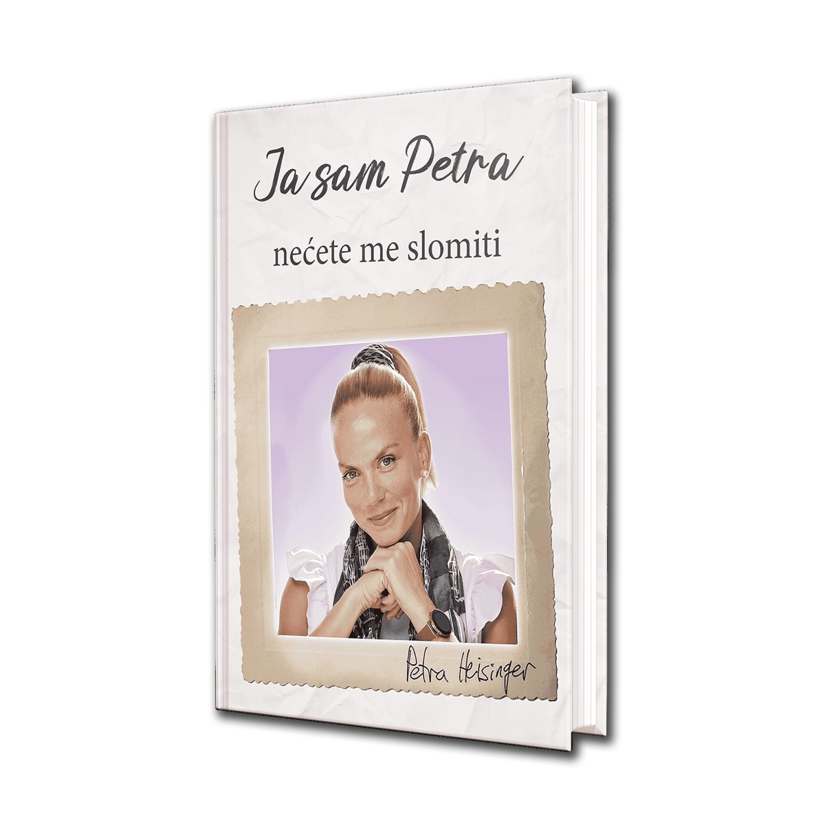 ’’Ja sam Petra. Nećete me slomiti’’, Petra Heisinger