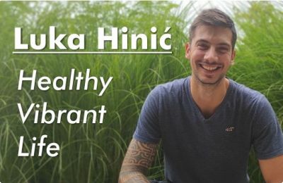 Luka Hinić - Healthy, Vibrant Life
