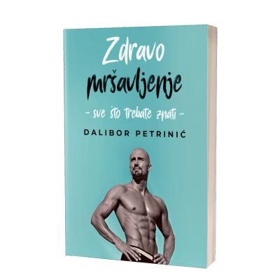 Zdravo mršavljenje - sve što trebate znati, Dalibor Petrinić