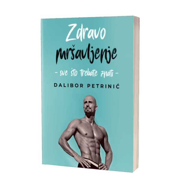 Zdravo mršavljenje - sve što trebate znati, Dalibor Petrinić za zdrav i moderan način života